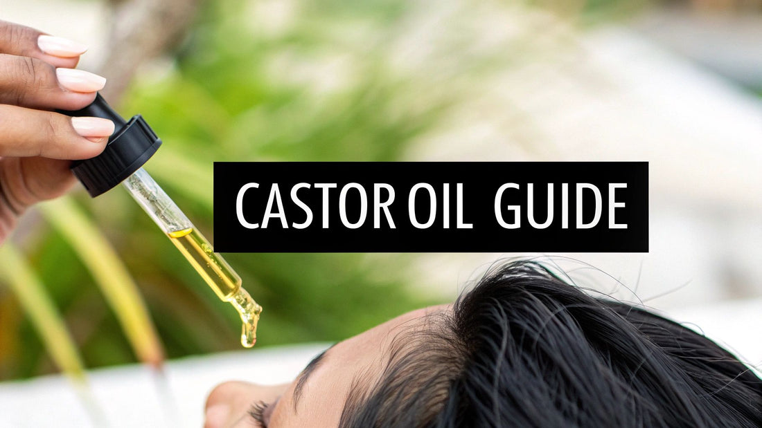 How to Use Castor oil for Hair Growth: The Definitive Guide